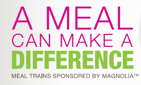 meal Trains sponsored by Magnolia