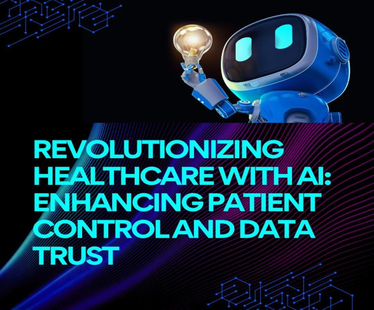 Revolutionizing Healthcare with AI: Enhancing Patient Control and Data Trust