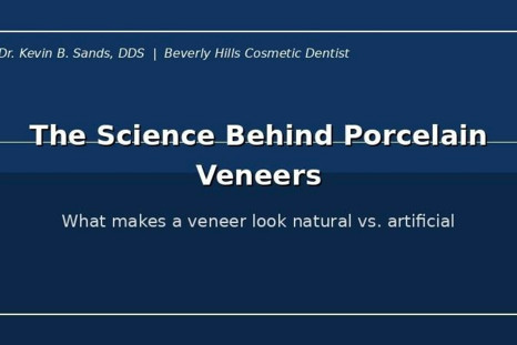 Porcelain veneer transformation — the science behind natural-looking cosmetic dentistry, as explained by Beverly Hills dentist Dr. Kevin B. Sands